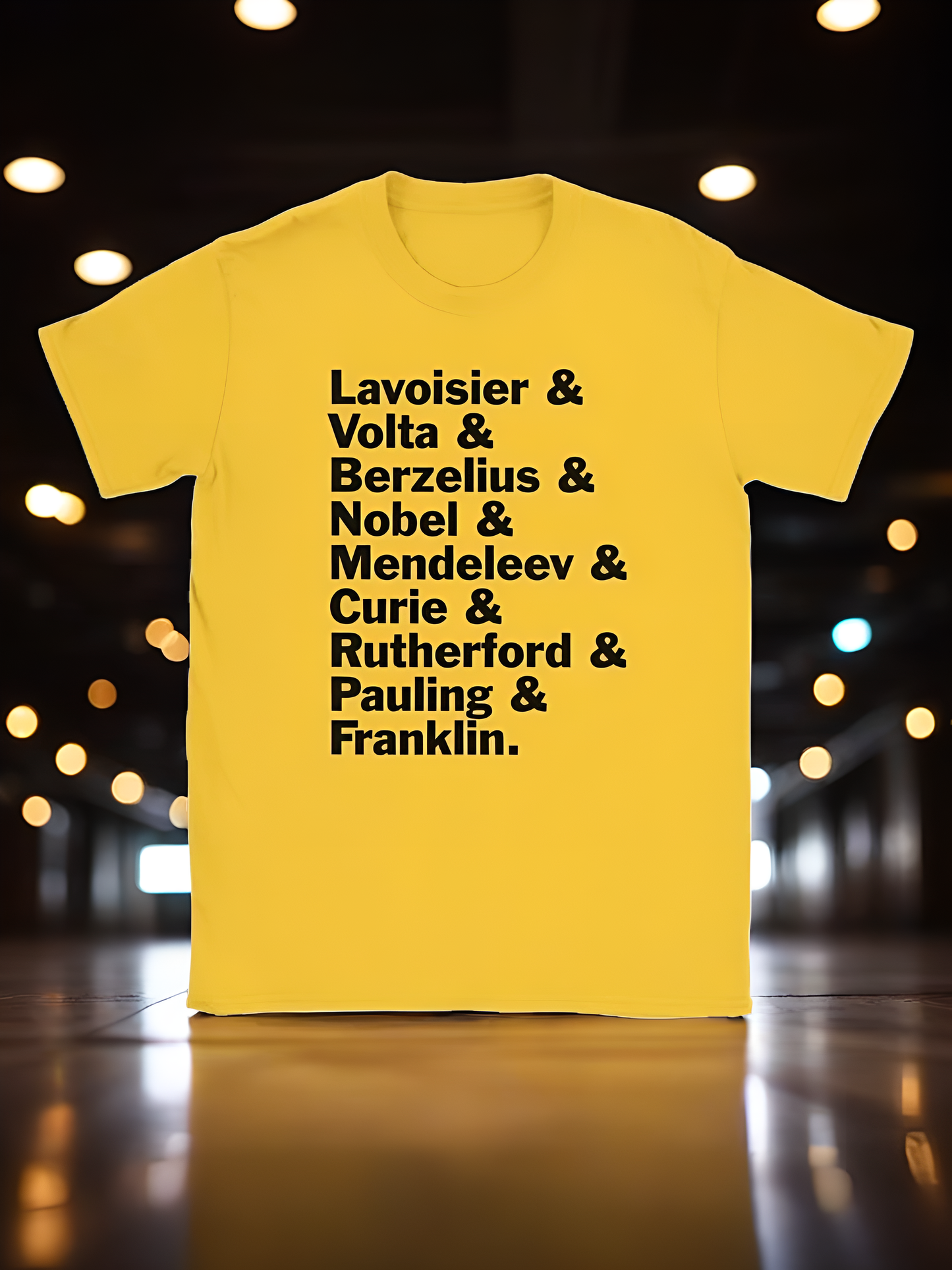 Science Chemistry T-shirt - Lavoisier, Volta, Berzelius, Nobel, Mendeleev, Curie, Rutherford, Pauling and Franklin