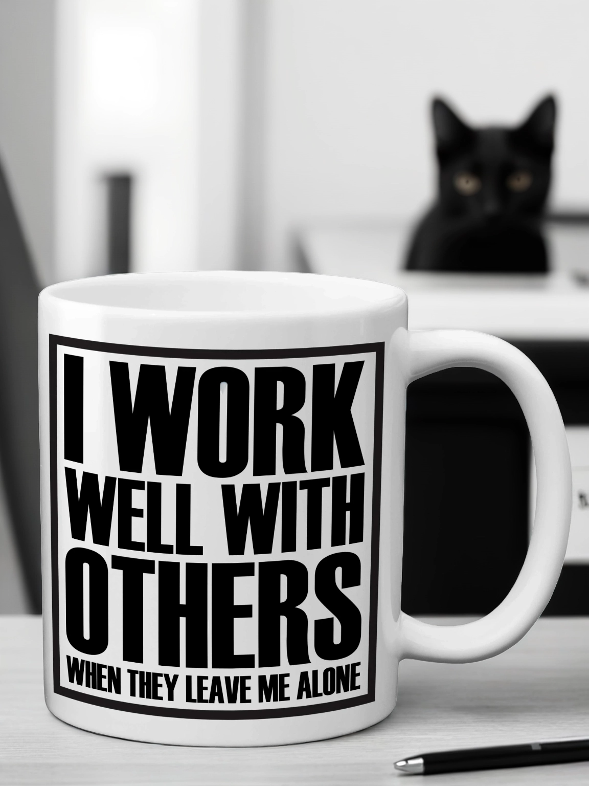 I Work Well with Others: Grumpy Sarcastic Office Work Mug