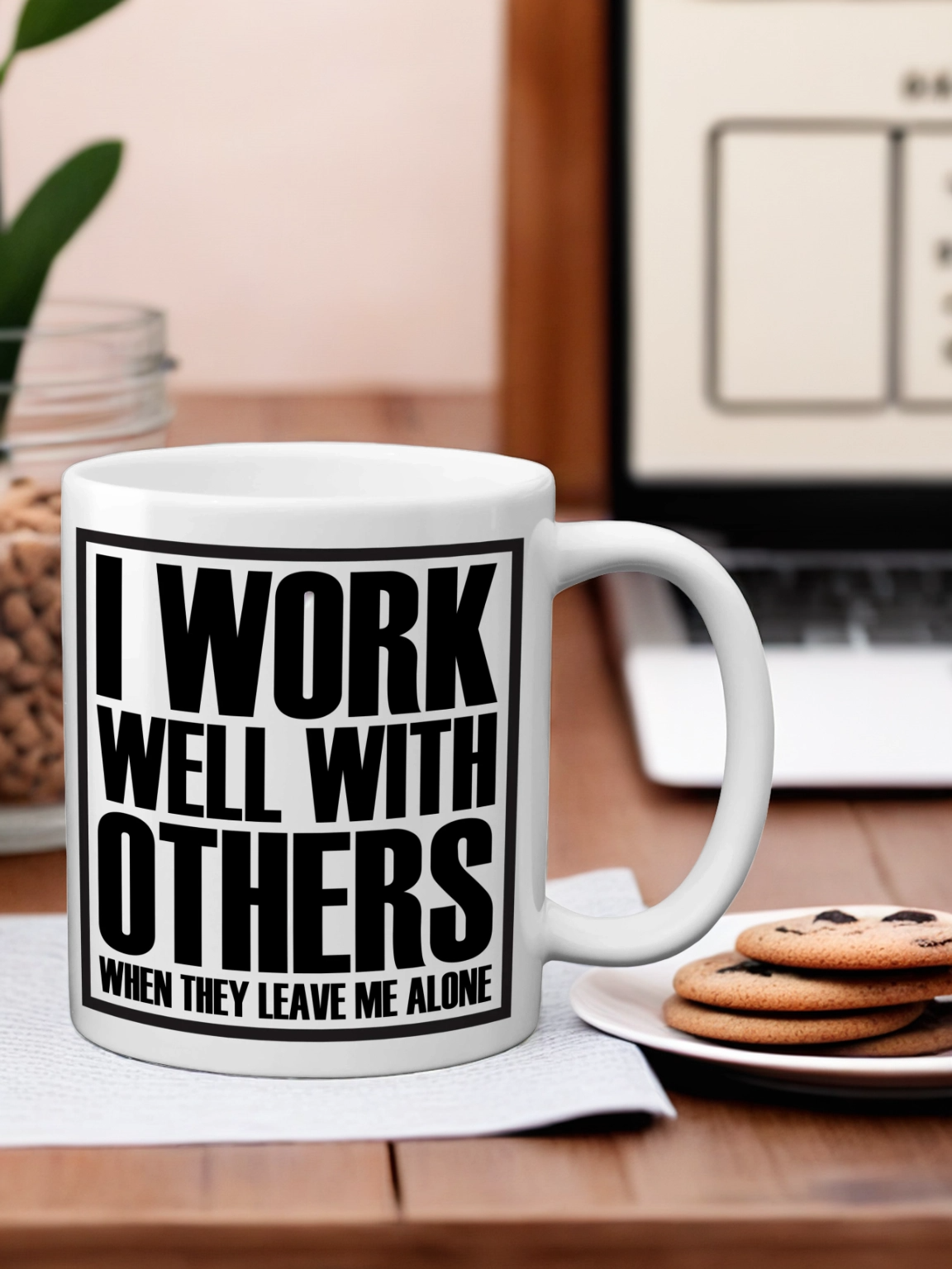 I Work Well with Others: Grumpy Sarcastic Office Work Mug