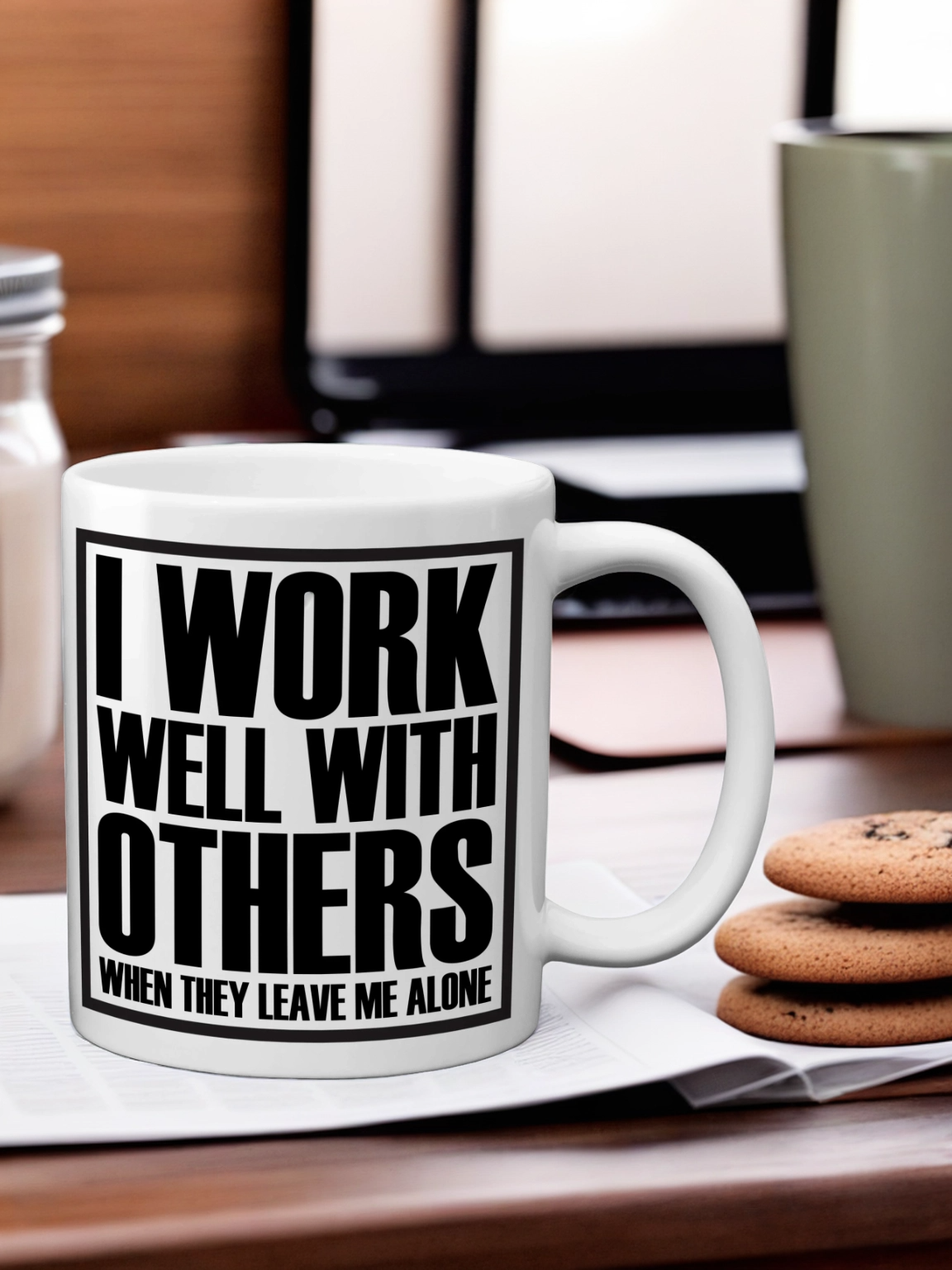 I Work Well with Others: Grumpy Sarcastic Office Work Mug